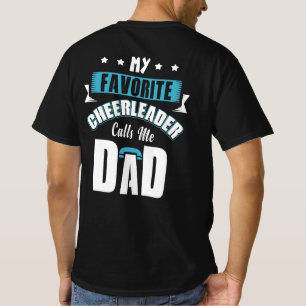 My Favourite Cheerleader Calls Me Dad Cheer T-Shirt