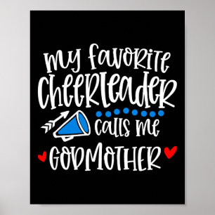 My Favourite Cheerleader Calls Me Godmother Funny Poster