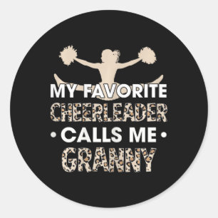 My Favourite Cheerleader Calls Me Granny Cheerlead Classic Round Sticker