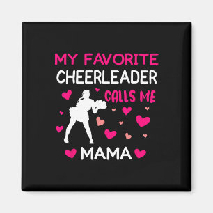 My Favourite Cheerleader Calls Me Mama Cheer Mum Magnet