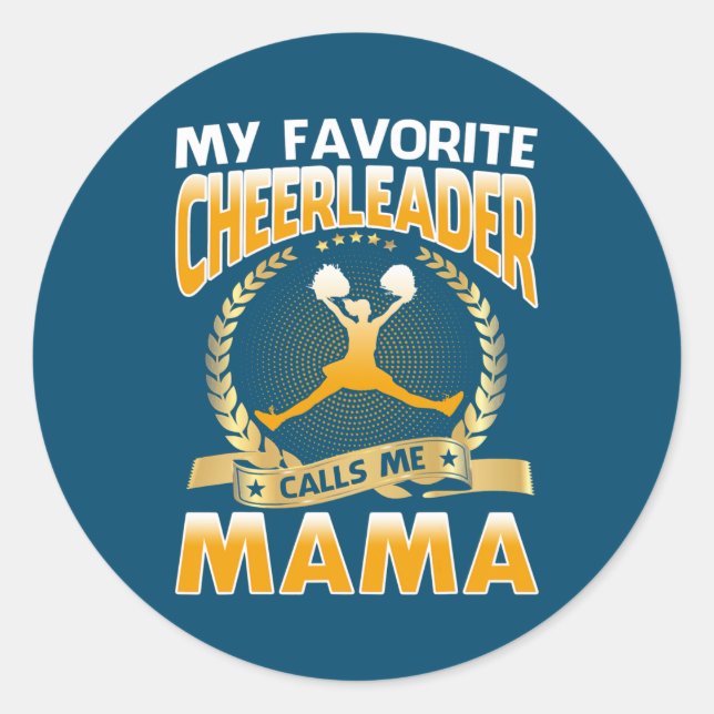 My Favourite Cheerleader Calls Me Mama Classic Round Sticker (Front)