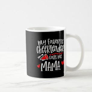 My Favourite Cheerleader Calls Me Mama Funny Cheer Coffee Mug