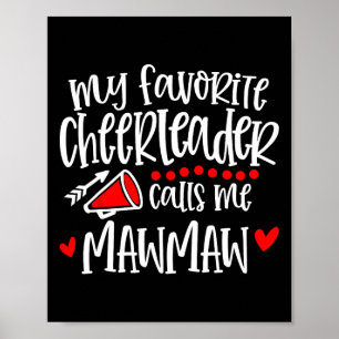 My Favourite Cheerleader Calls Me Mawmaw Funny Che Poster