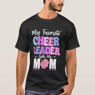 My Favourite Cheerleader Calls Me Mum Mothers Day T-Shirt