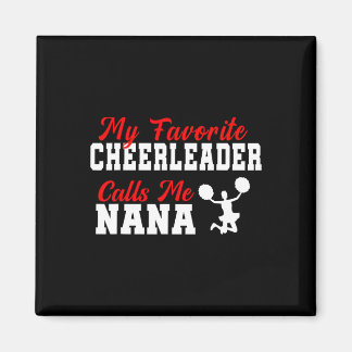 My Favourite Cheerleader Calls Me Nana Funny Nana  Magnet