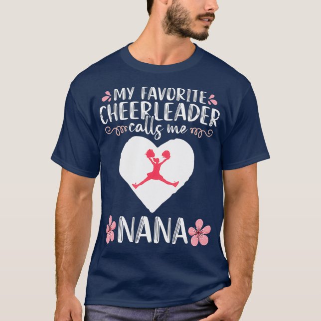 My Favourite Cheerleader calls me Nana Grandma T-Shirt (Front)