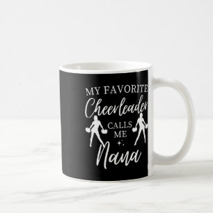 My Favourite Cheerleader Calls Me Nana Sports Chee Coffee Mug