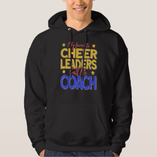 My Favourite Cheerleaders Call Me Coach Cheer Coac Hoodie