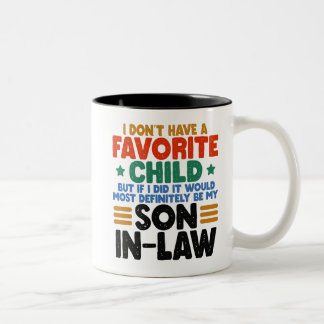 My Favourite Child Is My Son in Law for Mother Day Two-Tone Coffee Mug