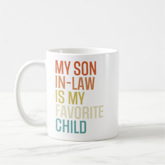 My Favourite Child Is My Son In Law Mug