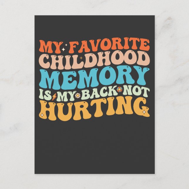 My Favourite Childhood Memory Is My Back Not Hurti Invitation Postcard (Front)