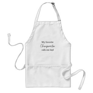 My favourite chiropractor calls me dad father's da standard apron