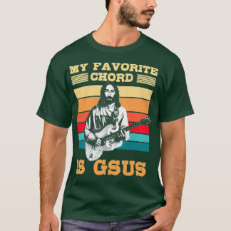 My Favourite Chord Is Gsus Guitarist T-Shirt