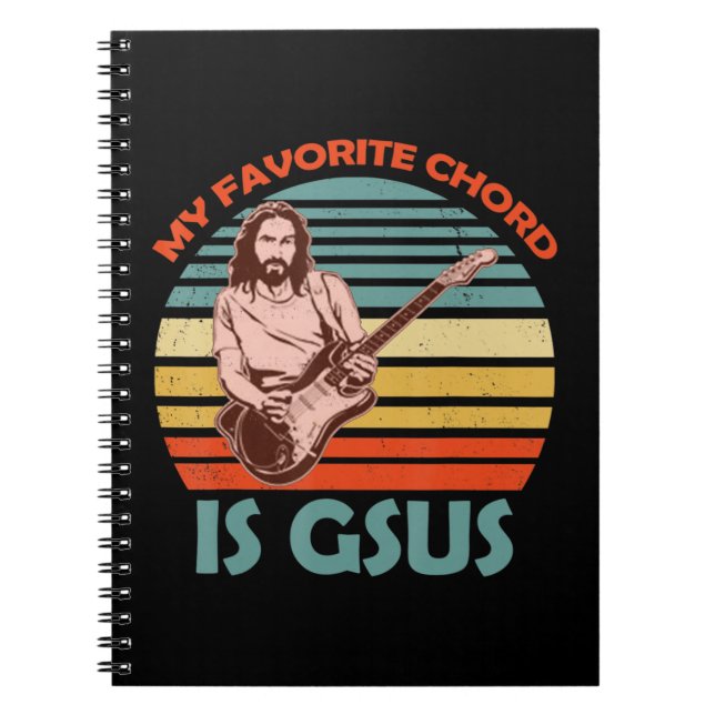 My Favourite Chord Is Gsus Jesus Guitarist Guitar  Notebook (Front)