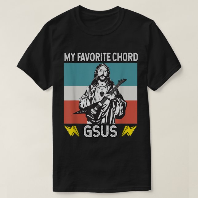 My favourite Chord is GSus Jesus playing guitar  T-Shirt (Design Front)