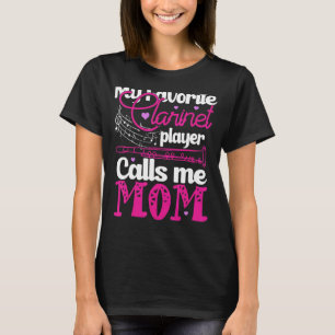 My Favourite Clarinet Player Calls Me Mum Clarinet T-Shirt