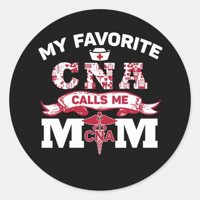 My favourite CNA calls me mum Gift Classic Round Sticker (Front)