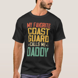 My Favourite Coast Guard Calls Me Daddy Vintage Re T-Shirt