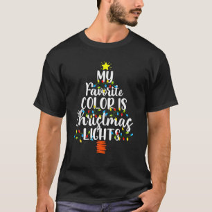My Favourite Colour Is Christmas Light Pajama Xmas T-Shirt