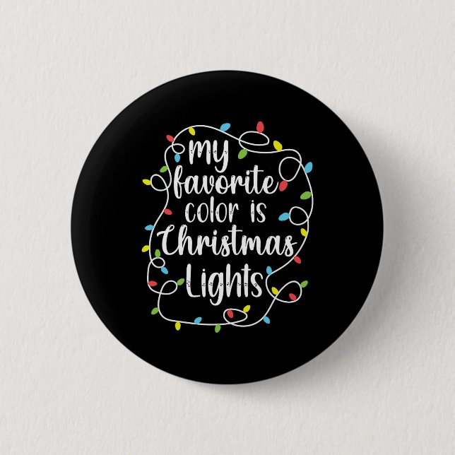 My Favourite Colour Is Christmas Lights  6 Cm Round Badge (Front)