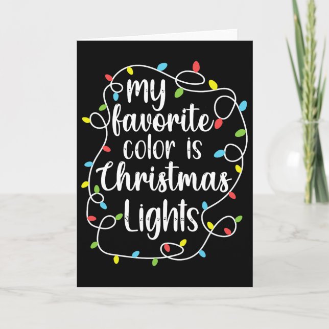 My Favourite Colour Is Christmas Lights  Card (Front)