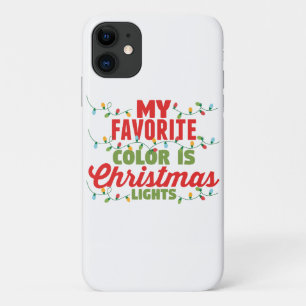 My Favourite Colour Is Christmas Lights iPhone 11 Case