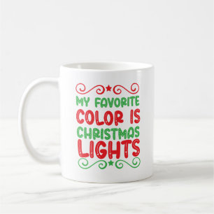 My Favourite Colour is Christmas Lights Coffee Mug