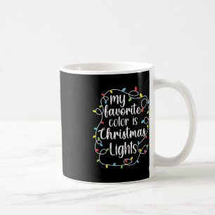My Favourite Colour Is Christmas Lights Coffee Mug