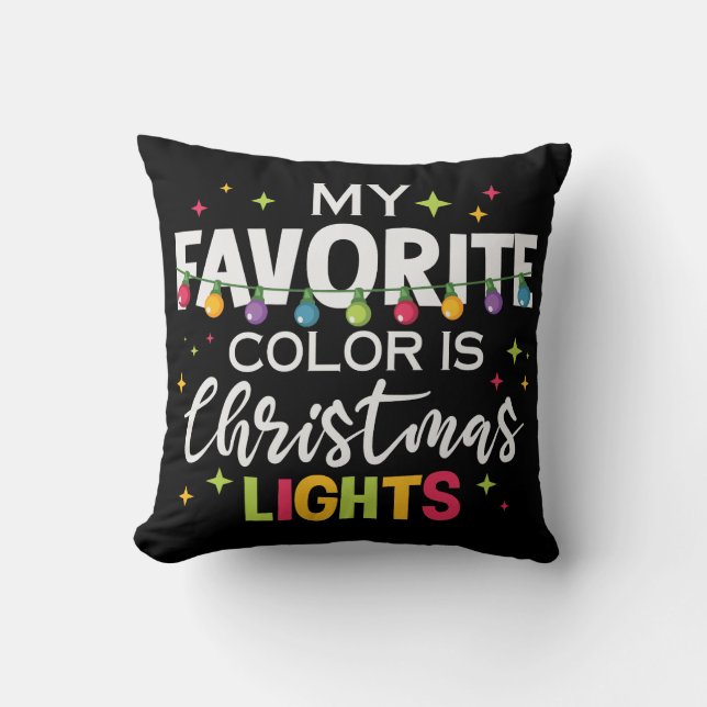 My Favourite Colour Is Christmas Lights Cushion (Front)