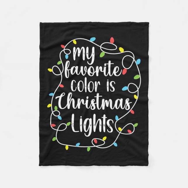 My Favourite Colour Is Christmas Lights  Fleece Blanket (Front)