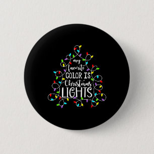 My Favourite Colour Is Christmas Lights Funny Xmas 6 Cm Round Badge