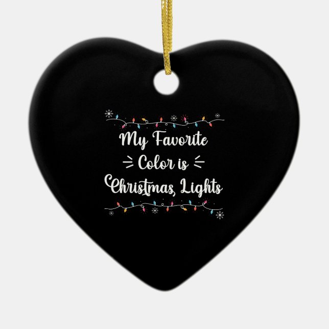 My Favourite Colour Is Christmas Lights Funny Xmas Ceramic Tree Decoration (Front)