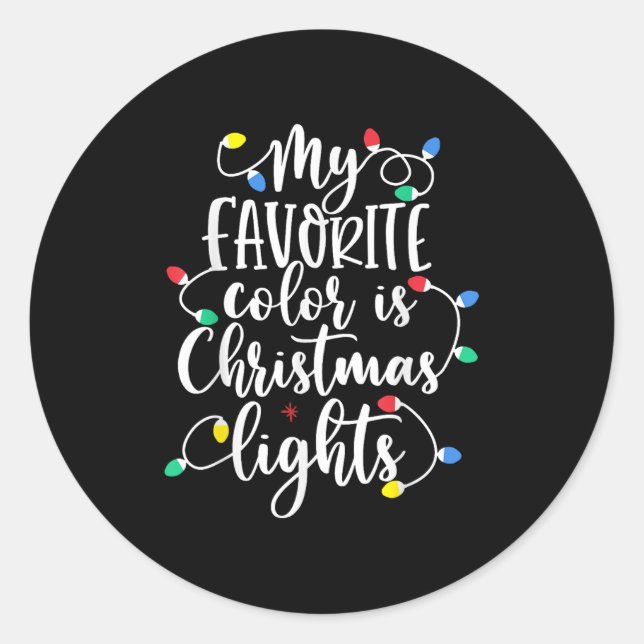 My Favourite Colour Is Christmas Lights Funny Xmas Classic Round Sticker (Front)