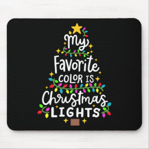 My Favourite Colour Is Christmas Lights Funny Xmas Mouse Mat