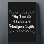 My Favourite Colour Is Christmas Lights Funny Xmas Plaque<br><div class="desc">Christmas 2021 Matching Family Pyjamas</div>