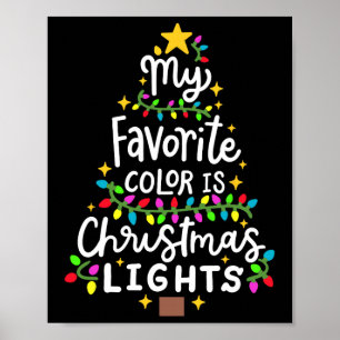My Favourite Colour Is Christmas Lights Funny Xmas Poster