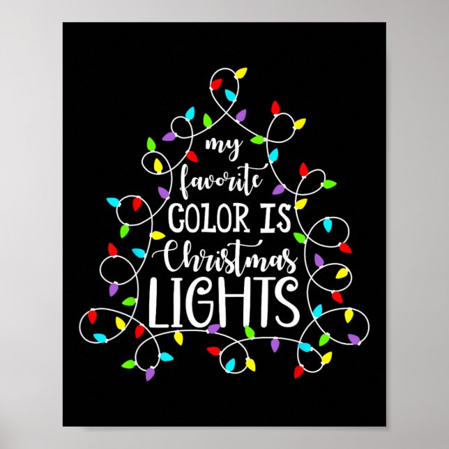 My Favourite Colour Is Christmas Lights Funny Xmas Poster (Front)