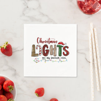 My Favourite Colour Is Christmas Lights Napkin