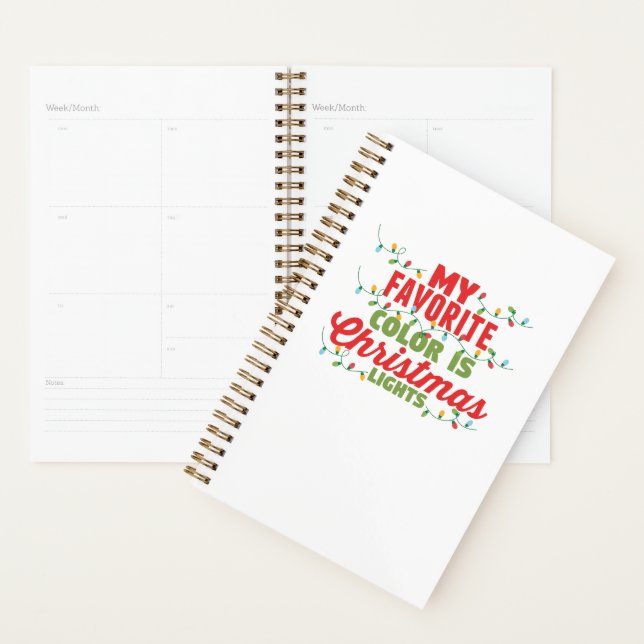 My Favourite Colour Is Christmas Lights  Planner (Display)
