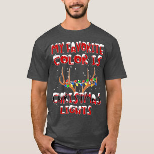 My Favourite Colour Is Christmas Lights Reindeer A T-Shirt