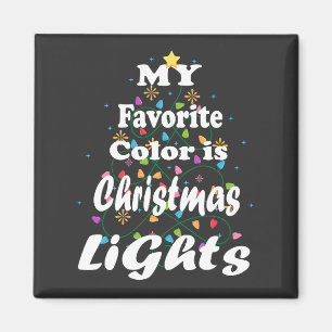 My Favourite Colour Is Christmas Lights Square Magnet