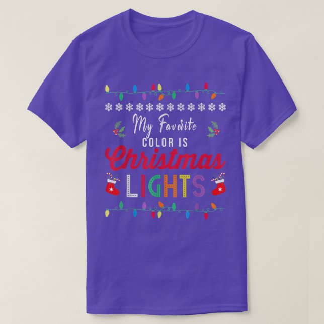 My Favourite Colour Is Christmas Lights Tee Funny  (Design Front)