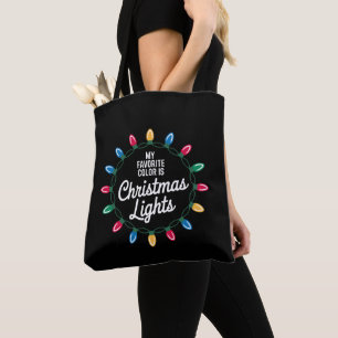 My Favourite Colour Is Christmas Lights Wreath Bul Tote Bag