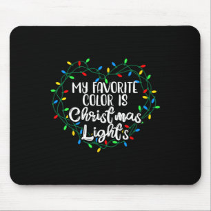 My Favourite Colour Is Christmas Lights Xmas Happy Mouse Mat