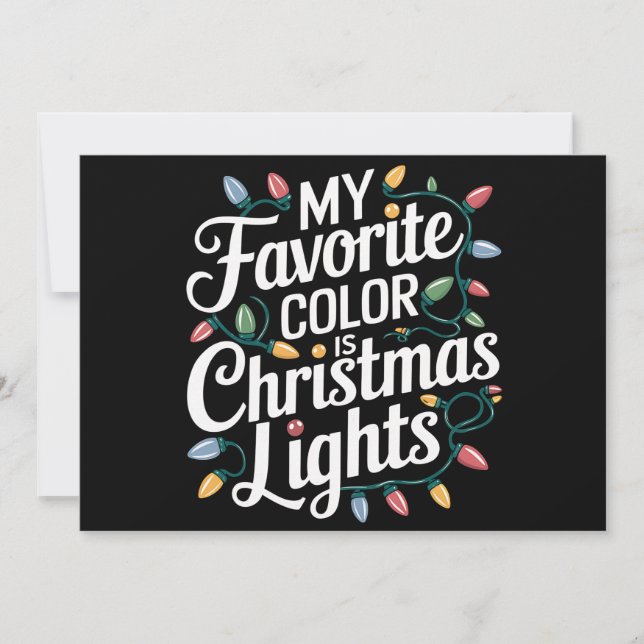 My Favourite Colour is Christmas Lights Xmas Holid Holiday Card (Front)