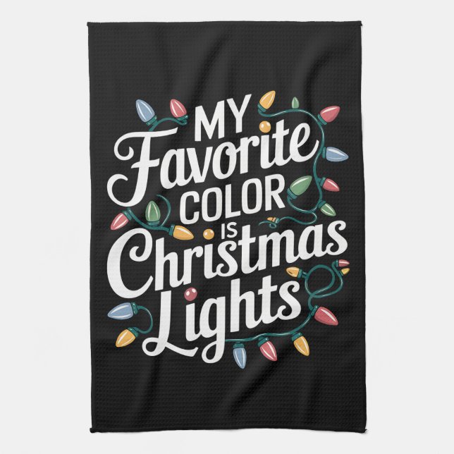 My Favourite Colour is Christmas Lights Xmas Holid Tea Towel (Vertical)