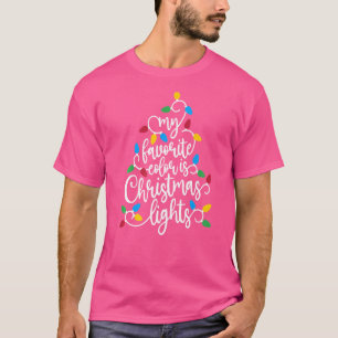 My Favourite Colour Is Christmas Lights Xmas Tree T-Shirt