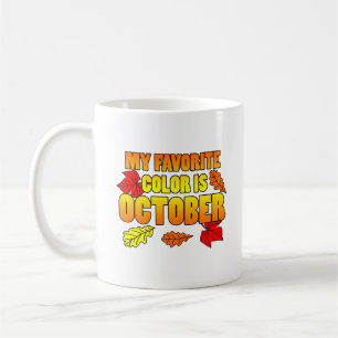 My Favourite Colour Is October Leaves Coffee Mug