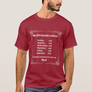 My favourite colour is red T-Shirt
