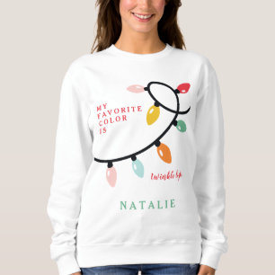 My favourite colour is twinkle lights sweatshirt